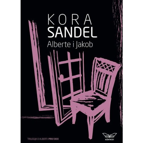 Kontrast izdava&amp;scaron;tvo Kora Sandel - Alberte i Jakob - trilogija o Alberte I deo Slike