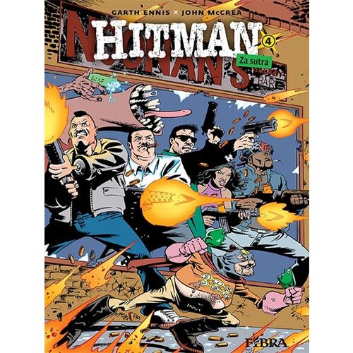 Fibra Garth Ennis, John McCrea
 - Hitman 4: Za sutra Cene
