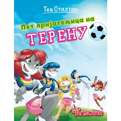 Vulkan Izdava&amp;scaron;tvo Tea Stilton - Tea Stilton Pet prijateljica na terenu Slike