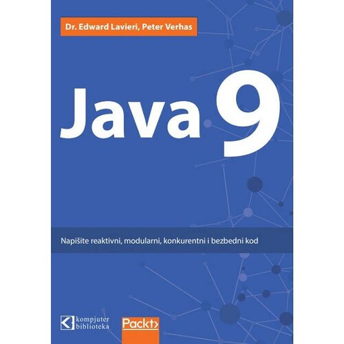 Kompjuter Biblioteka Java 9 - Dr. Edward Lavieri, Peter Verhas Slike