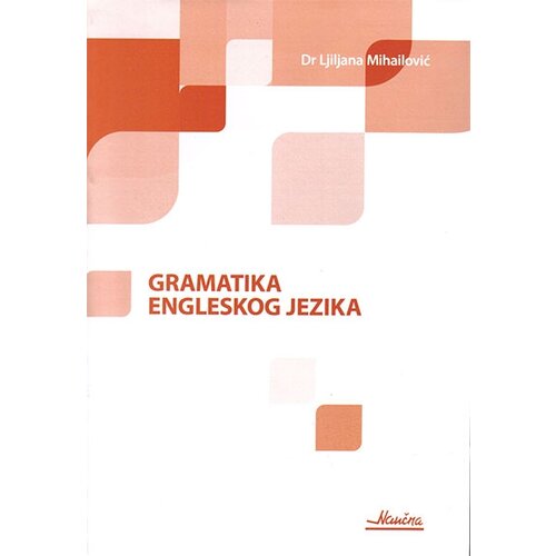 Naučna KMD Ljiljana Mihailović - Gramatika engleskog jezika Slike