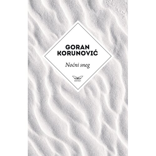 Kontrast izdava&amp;scaron;tvo Goran Korunović - Noćni sneg Slike