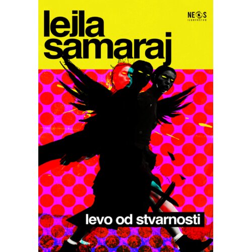 Neos izdava&amp;scaron;tvo Lejla Samaraj - Levo od stvarnosti Slike