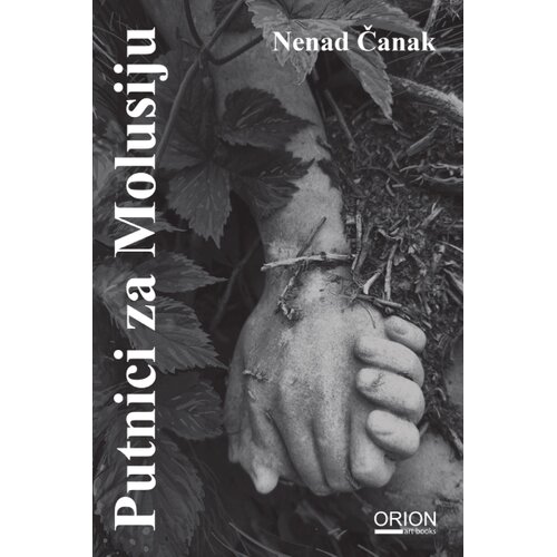 Orion Art Nenad Čanak - Putnici za Molusiju Cene