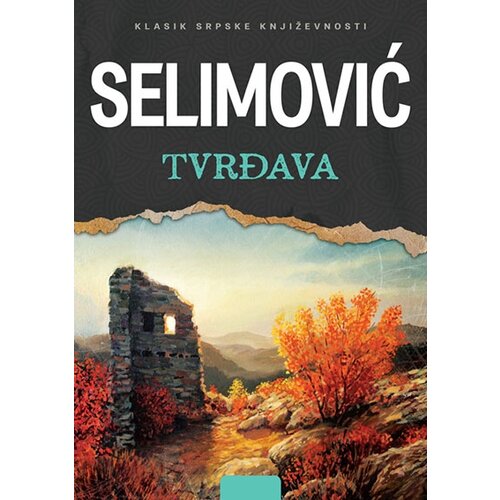 Vulkan Izdavaštvo Meša Selimović
 - Tvrđava Slike