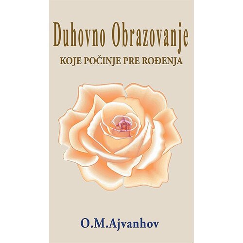 Babun Omram Mihael Ajvanhov - Duhovno obrazovanje koje počinje pre rođenja Cene