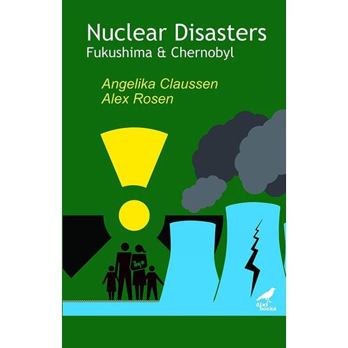 Orca Book Services Angelika Claussen, Alex Rosen - Nuclear Disasters: Fukushima and Chernobyl Slike