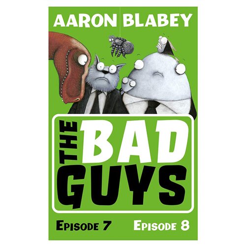 Scholastic Aaron Blabey - The Bad Guys: Episode 7 & 8 Cene