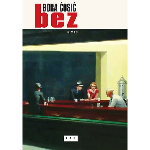 LOM Bora Ćosić - Bez Slike