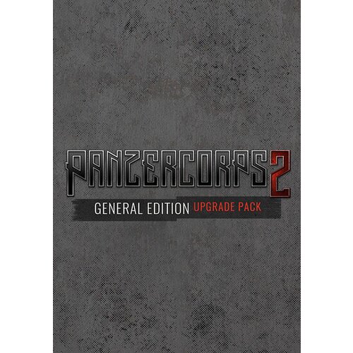Steam Panzer Corps 2: General Edition Upgrade (DLC) (PC) Key GLOBAL Cene