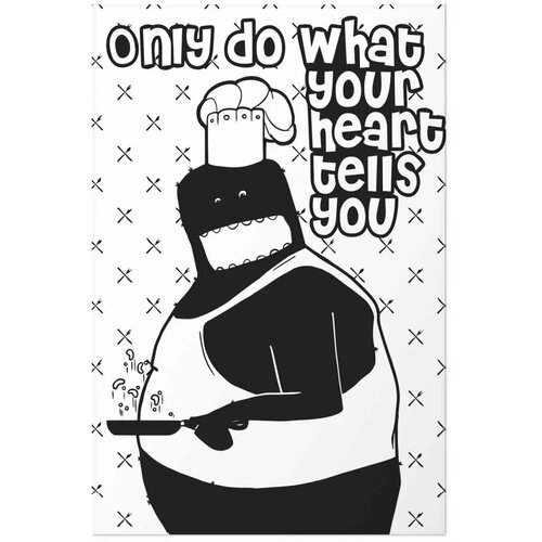  Plakat - Only Do What Your Heart Tells You 29.7x42 Bez okvira Slike