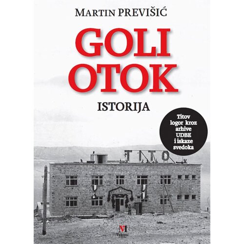 Vukotić Media Martin Previšić
 - Goli otok-istorija Slike