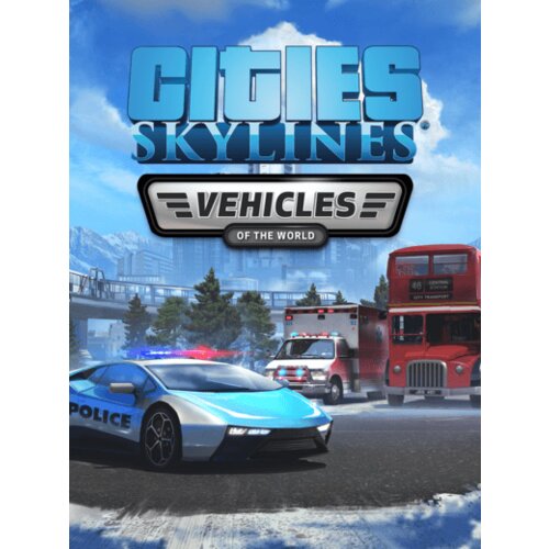 Steam Cities: Skylines - Vehicles of the World (DLC) (PC) Key GLOBAL Cene