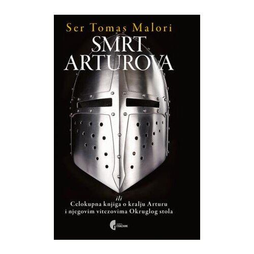 Službeni Glasnik Ser Tomas Malori - Smrt Arturova ili celokupna knjiga o kralju Arturu Slike