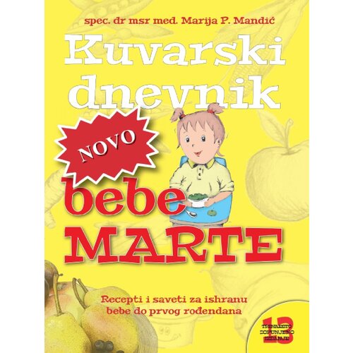 Galaksijanis Marija P. Mandić - Kuvarski dnevnik bebe Marte - dopunjeno 13. izdanje Cene