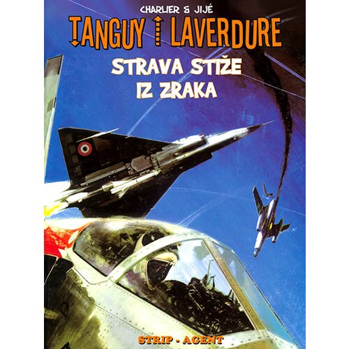 Alan Ford Jean-Michel Charlier, Joseph Gillain Jije
 - Tanguy i Laverdure 6: Strava stiže iz zraka Cene