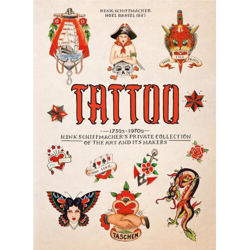 Taschen Henk Schiffmacher - Tattoo: 1730s-1970s - 40th Ed. Cene