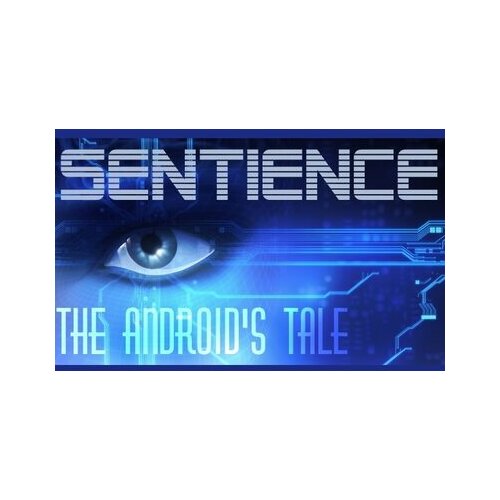  Sentience: The Android's Tale Steam Key GLOBAL Cene