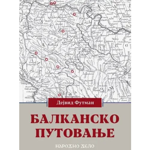 Narodno delo David Footman - Balkansko putovanje Slike