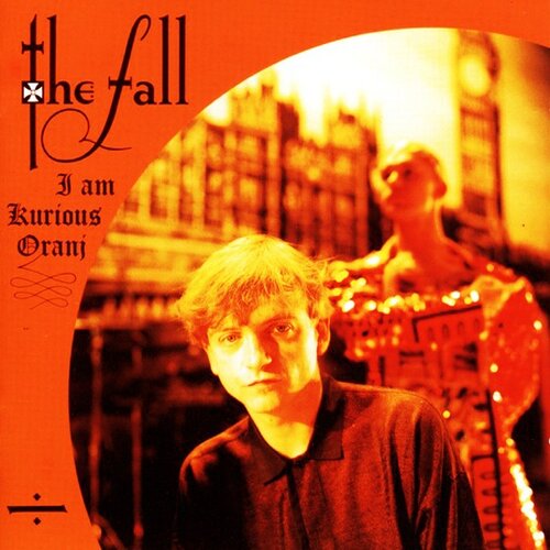  the fall - i am kurious oranj, (21009377) Cene