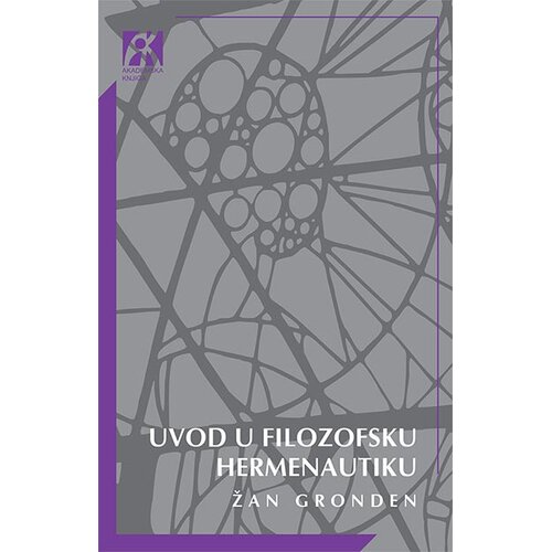 Akademska Knjiga Žan Gronden - Uvod u filozofsku hermeneutiku Slike
