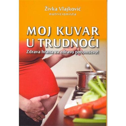 Udruženje „Porodična trpeza“ Živka Vlajković
 - Moj kuvar u trudnoći - zdrava hrana za zdravo potomstvo Slike