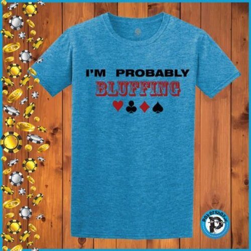  Poker majica "I’m Probably Bluffing", plava Cene