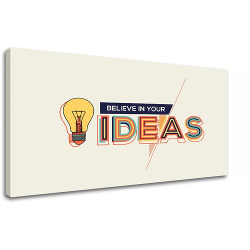  Motivacijska slika na platnu Believe in your ideas (moderne) Slike