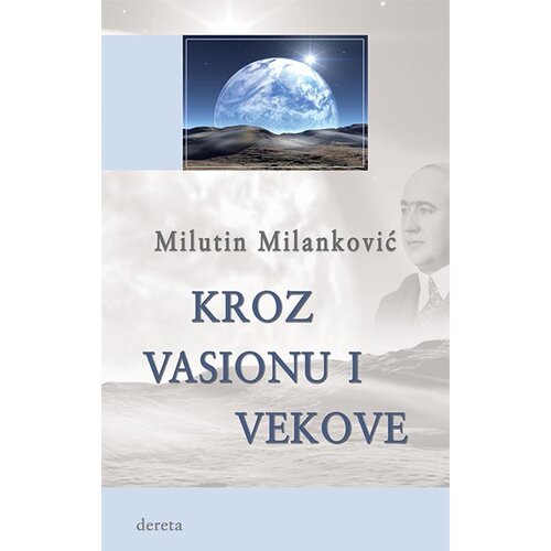 Dereta Milutin Milanković - Kroz vasionu i vekove Slike