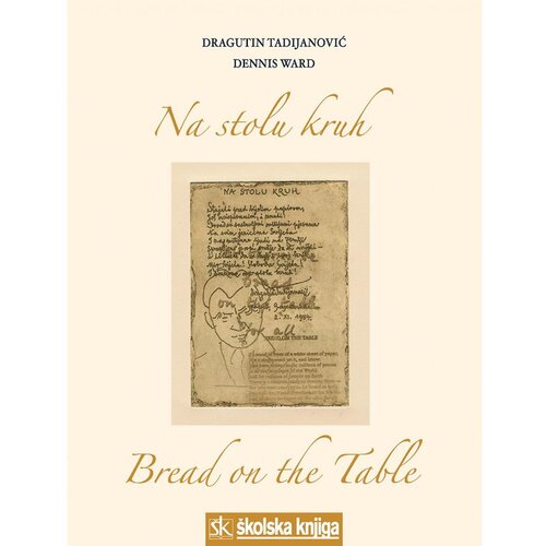 &amp;Scaron;kolska knjiga NA STOLU KRUH - BREAD ON THE TABLE (DVADESET I DVIJE PJESME) - grafička mapa - Dragutin Tadijanović, Dennis Ward Slike