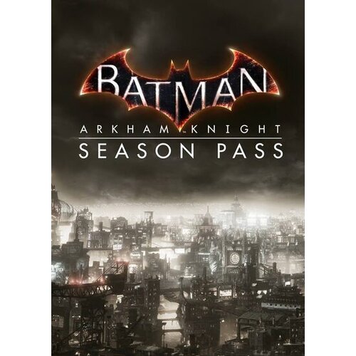  Batman: Arkham Knight - Season Pass (DLC) Steam Key GLOBAL Cene