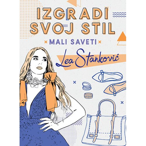 Laguna Izgradi svoj stil - Mali saveti: Lea Stanković Cene