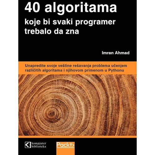Kompjuter biblioteka - Beograd Imran Ahmad - 40 algoritama koje bi svaki programer trebalo da zna Cene