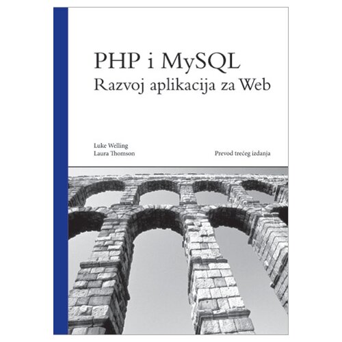 Mikro knjiga Luke Welling, Laura Thomson - PHP i MySQL: Razvoj aplikacija za Web Slike