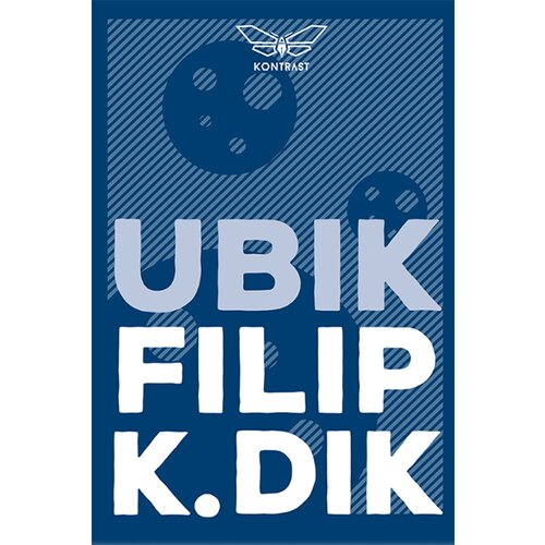 Kontrast izdavaštvo Filip K. Dik - Ubik Cene