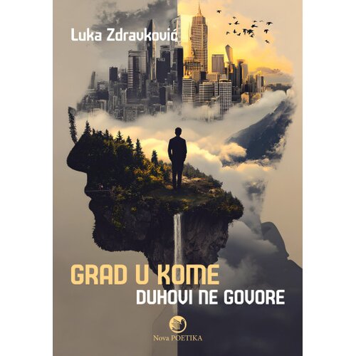 Izdavačka agencija Nova poetika Luka Zdravković - Grad u kome duhovi ne govore Cene