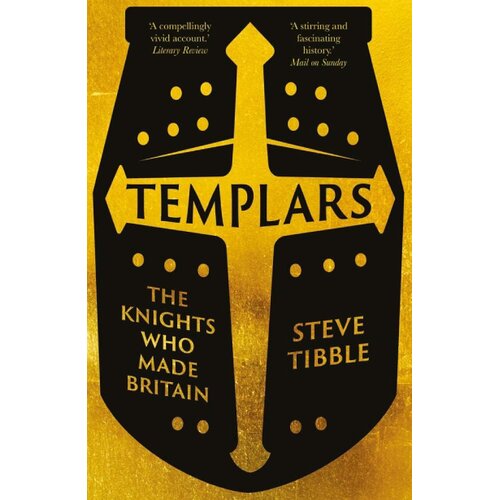 John Wiley &amp;amp; Sons Limited Steve Tibble - Templars: The Knights Who Made Britain Slike