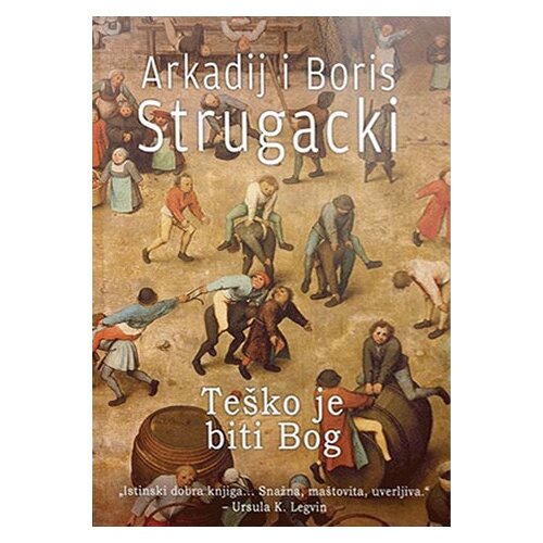 Čarobna knjiga Arkadij Strugacki, Boris Strugacki
 - Teško je biti Bog Slike
