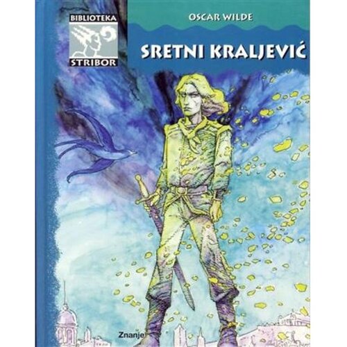 Znanje Oskar Vajld
 - Sretni kraljević Cene