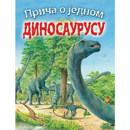 Sezambook Nikolas Haris - Priča o jednom dinosaurusu Cene