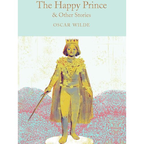 Macmillan Distribution Oscar Wilde - The Happy Prince & Other Stories Cene