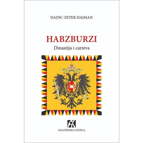 Akademska Knjiga Hajnc-Diter Hajman - Habzburzi: dinastija i carstva Slike