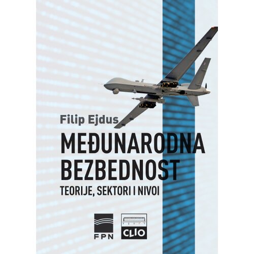 Clio Filip Ejdus - Međunarodna bezbednost Teorije, sektori i nivoi Slike
