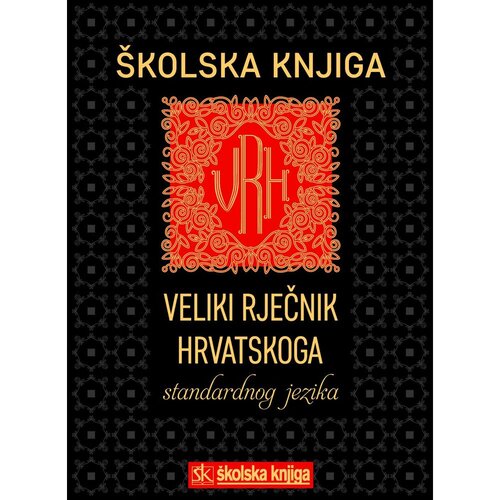 Školska knjiga VELIKI RJEČNIK HRVATSKOG STANDARDNOG JEZIKA Cene
