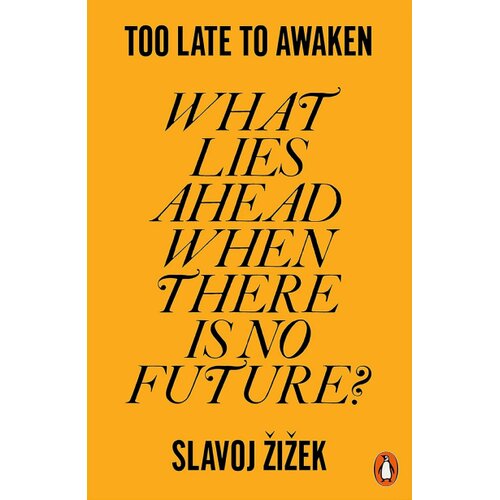 The Book Service Limited Slavoj Žižek - Too Late to Awaken Cene