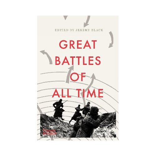 THAMES AND HUDSON Jeremy Black - Great Battles of All Time Cene