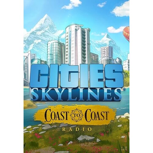Steam Cities: Skylines - Coast to Coast Radio (DLC) Key GLOBAL Cene