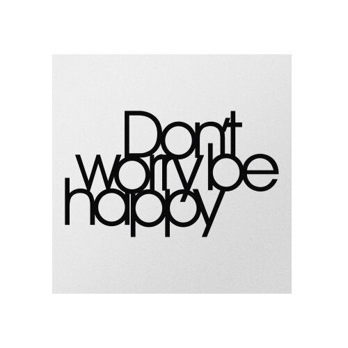 Atelier Del Sofa Zidna dekoracija Don&amp;#039;t Worry Be Happy, 50x30 cm, 1,2 mm, Crna Slike
