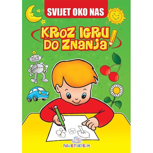Publik Praktikum Svijet oko nas: Kroz igru do znanja - latinica Cene