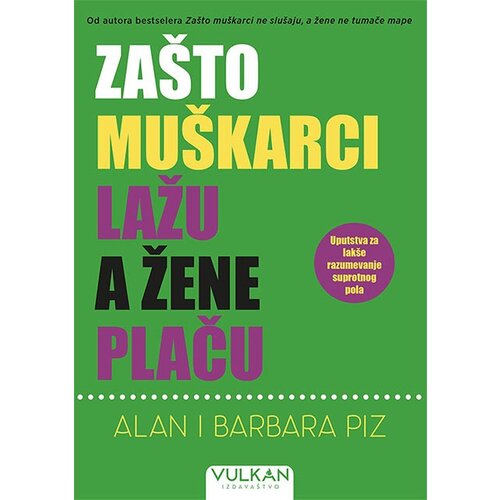 Vulkan Izdava&amp;scaron;tvo Za&amp;scaron;to mu&amp;scaron;karci lažu, a žene plaču - Alan Piz i Barbara Piz Slike